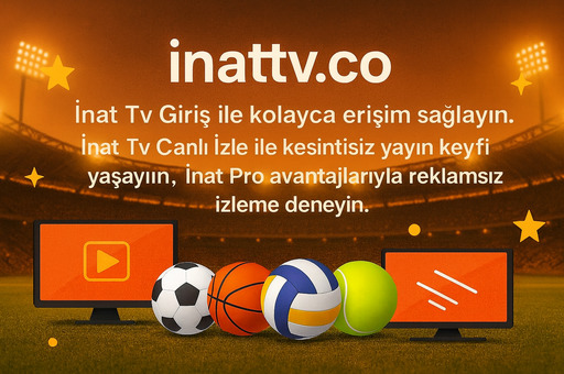 İnat Tv Canlı İzle Giriş Adresiniz